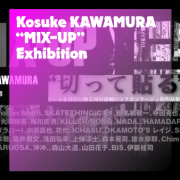 Kosuke KAWAMURA collage Works『MIX-UP』出版記念展