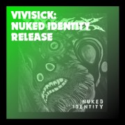 VIVISICK New Album<BR>「NUKED IDENTITY」Release