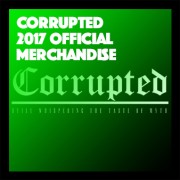 Corrupted 2017 Official Merchandise