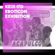 伊藤桂司 個展「EROTICON」