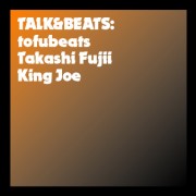 TALK&BEATS　tofubeats×藤井隆