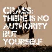 CRASS THERE IS NO AUTHORITY BUT YOURSELF