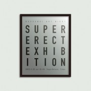 SUPER ERECT EXHIBITION