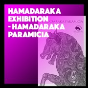 HAMADARAKA Exhibition - HAMADARAKA PARAMICIA