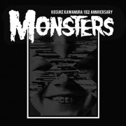 Kosuke KAWAMURA 10th ANNIVERSARY 『Monsters』