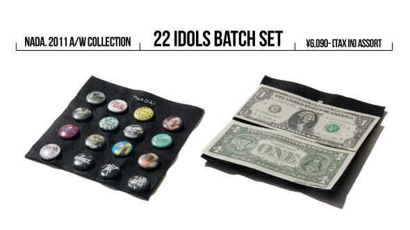 NADA. 2011A/W  22 Idols Batch Set