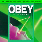 THE OBEY UNIT 1st Cassette Tape “OBEY” New Release at 24th Aug