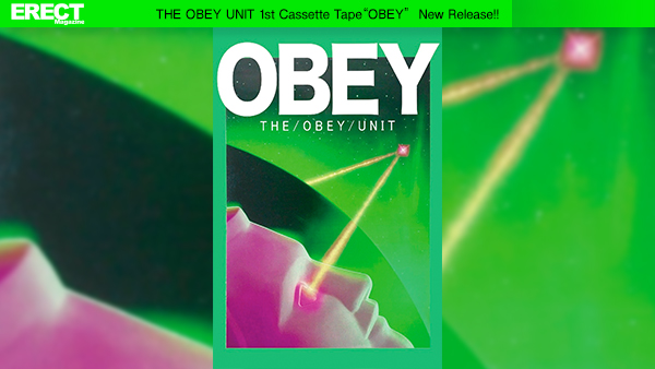 THE OBEY UNIT 1st Cassette Tape “OBEY” New Release at 24th Aug